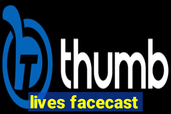 lives facecast